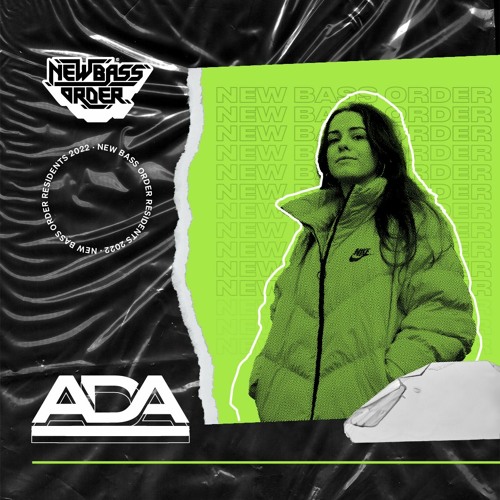 New Bass Order Residency Mix 2022: ADA