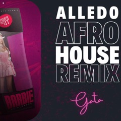 Mc Tuto - Barbie (Alledo Afro House Remix) FREE DL