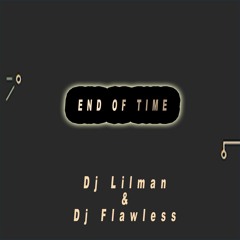 @DJLILMAN973 - End Of Time ( No Drops)