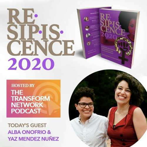 Resipiscence 2020 Lenten Devo #36 w/ Guests Alba Onofrio and Yaz Mendez Nuñez