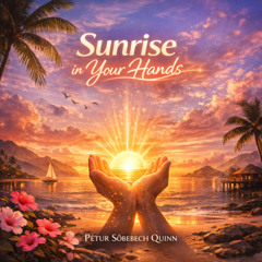 Sunrise in Your Hands