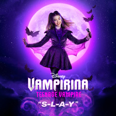 S-L-A-Y (From "Vampirina: Teenage Vampire"/Soundtrack Version)