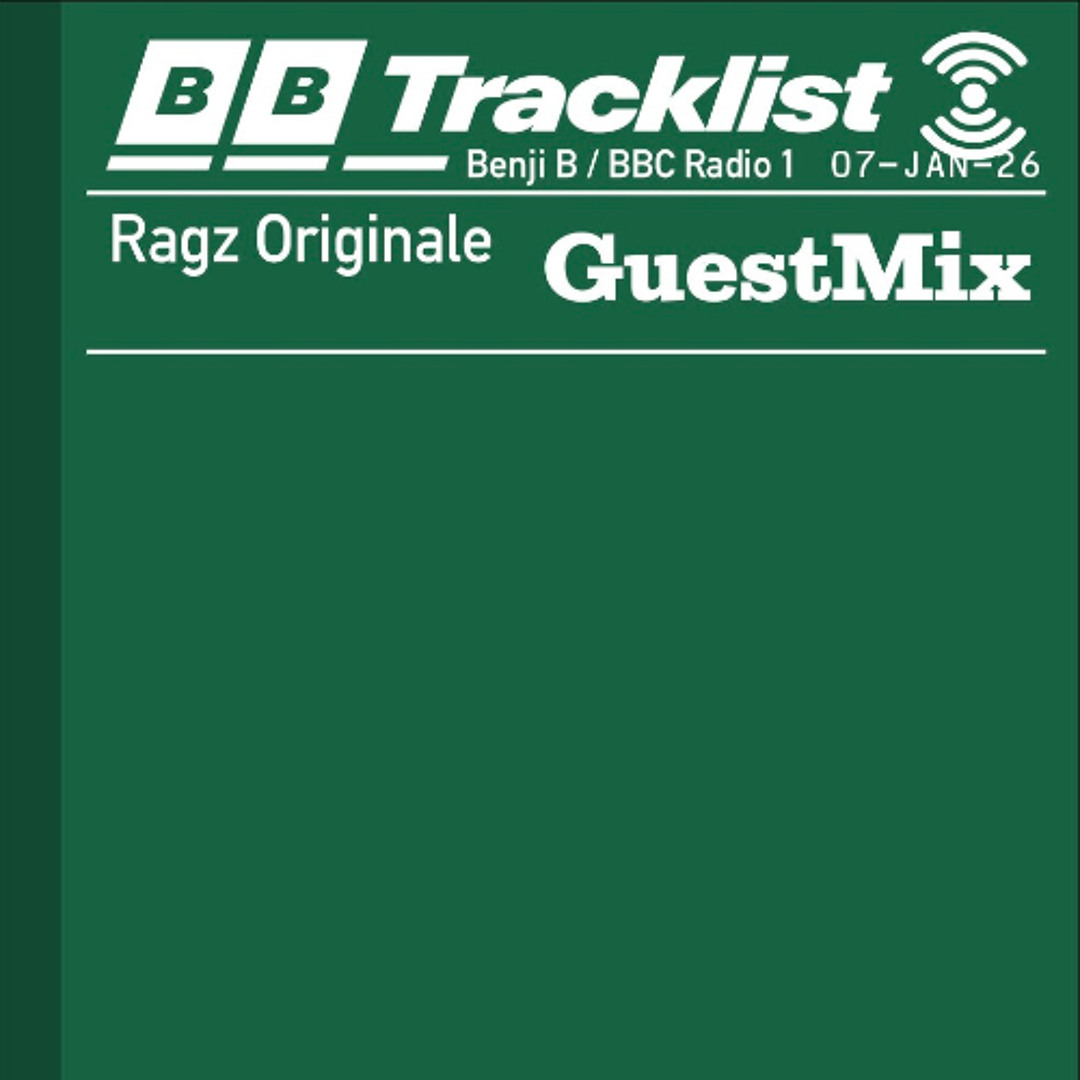 Stream 2026-01-07 - Benji B - Ragz Originale Guest Mix by Benji B