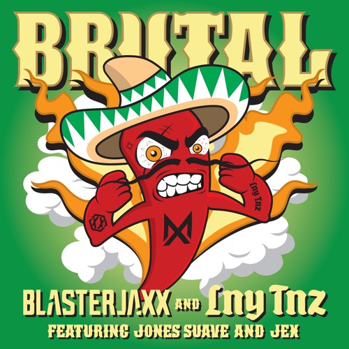 Blasterjaxx X LNY TNZ - Brutal (ft. Jones Suave & Jex)