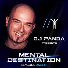 Mental Destination presented by Dj Panda Episode #MD161