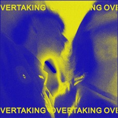 OVERTAKING (with NotSmoking)