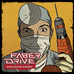 Stream Faber Drive | Listen to Seven Second Surgery playlist ...