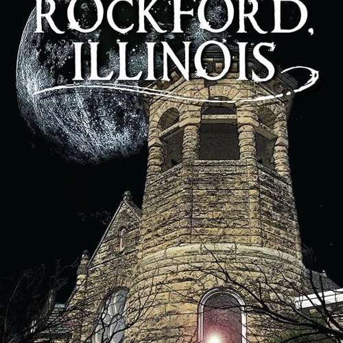 ⚡PDF❤ Haunted Rockford, Illinois (Haunted America)