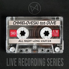 Chmieloveski B2B Ouve @ ALL NIGHT LONG 13.07.24