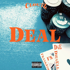 DEAL Ft. Die4Ellie & FrankStop