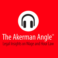 Episode 11: Wage and Hour Laws Under Trump 2.0