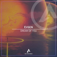 Evgen - Dream Of You