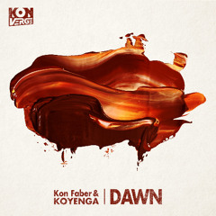 Kon Faber & KOYENGA - Dawn [KONVERGE]