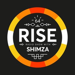 RISE Radio Show Vol. 64 | Mixed By Shimza
