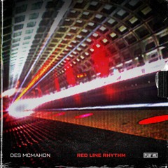 Des McMahon - Red Line Rhythm [Play Me Records]
