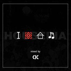 CIC || Houseria (January Mix Set)