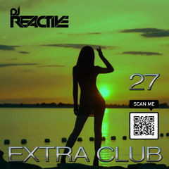 Extra Club 27 (Mixed by Dj Reactive)