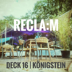 RECLA:M @ DECK 16 Königstein [14|08|2022]