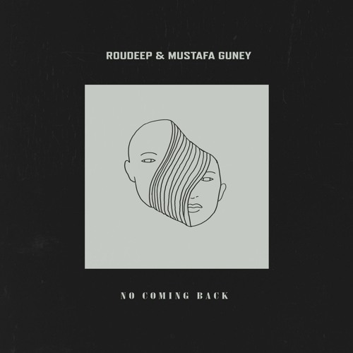 Roudeep & Mustafa Guney - No Coming Back