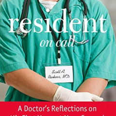 download PDF 📄 Resident On Call: A Doctor's Reflections On His First Years At Mass G