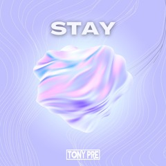 Stay