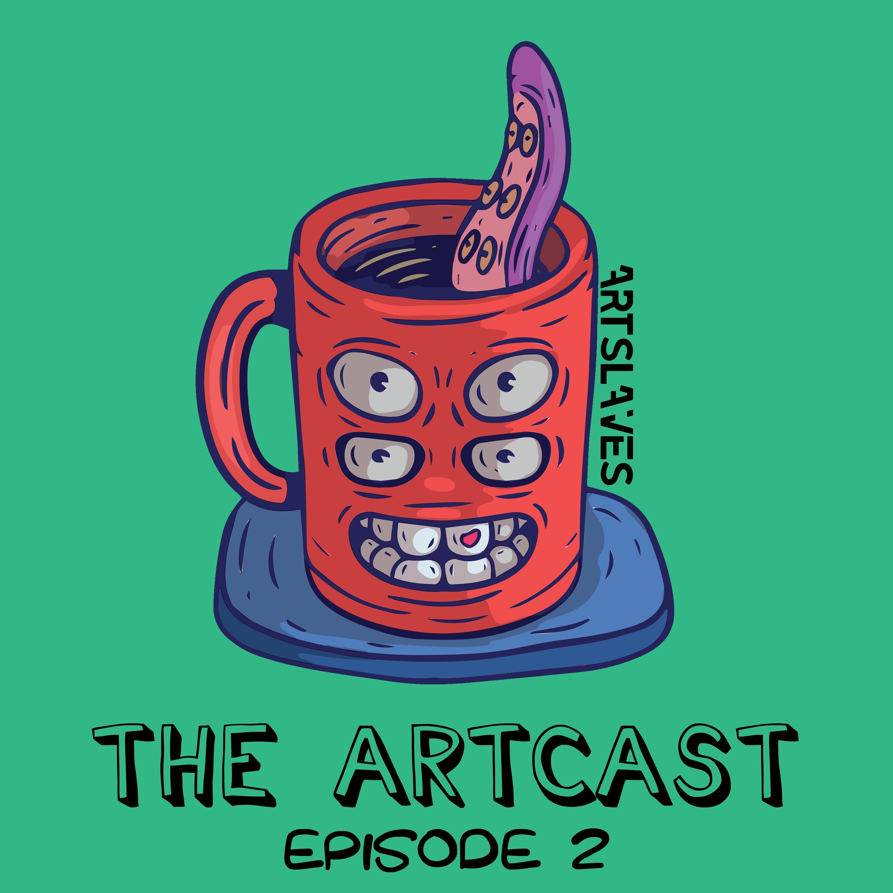 Artslaves present The Artcast