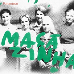 Retimbrar - Maçãzinha (com Uxía)