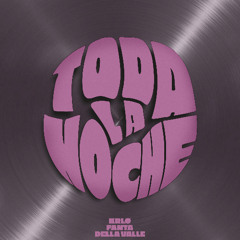Della Valle x Krlø x Fanta - TODA LA NOCHE || FREE DL
