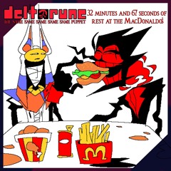 〚ℙ❼ℙ𝔼𝕁𝔸𝕄！〛〚32 minutes and 67 seconds of rest at the MacDonaldo's〛〚Deltarune;T5SP〛