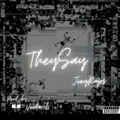 Joey Raps - They Say ( Prod By Vieyda L ).mp3