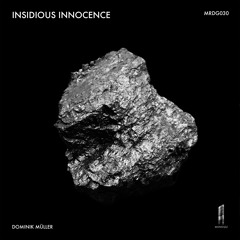 [MRDG030] Dominik Müller - Insidious Innocence (snippets)