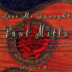 Love me tonight - Paul mitlo ft Zach mix