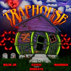 TRAPHOUSE Feat Ccico & Manman2Binks(Prod.99Beatz)