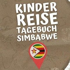 ⏳ LESEN EPUB Kinder Reisetagebuch Simbabwe Free Online