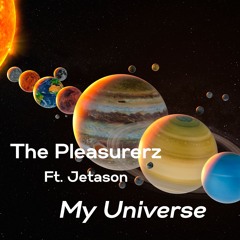 My Universe Ft. Jetason