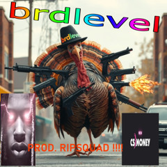 TURKEY_TYME W/ BRDLEVEL (RIPSQUAD)