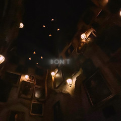 Don't