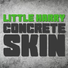 Little Harry - Concrete Skin (Roots Renegade Records 2020)