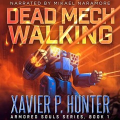 Dead Mech Walking, narrated by Mikael Naramore