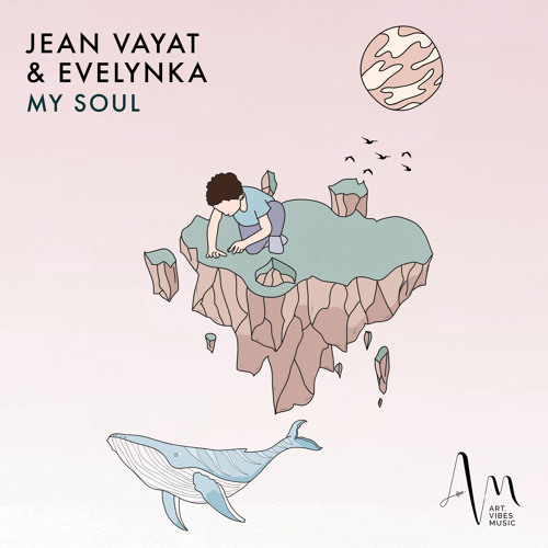 AVM064: Jean Vayat, Evelynka - My Soul (incl. Yamil, Artaria remix)