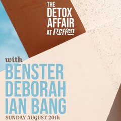 LIVE Recording from "Bensters DETOX AFFAIR" ft. Benster and Deborah