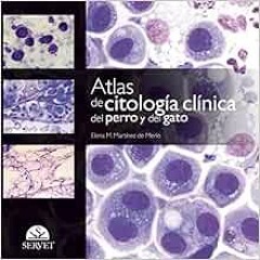 [View] EBOOK EPUB KINDLE PDF Atlas de citología clínica del perro y del gato (Spanish Edition) by