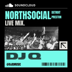 DJ Q Live at Northsocial Preston 2025