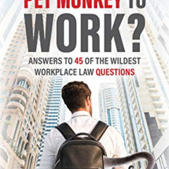 download KINDLE 💚 Can I Bring My Pet Monkey to Work?: Answers to 45 of the Wildest W
