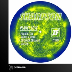 Premiere: Sharpson - Planet Love - Zone Focus