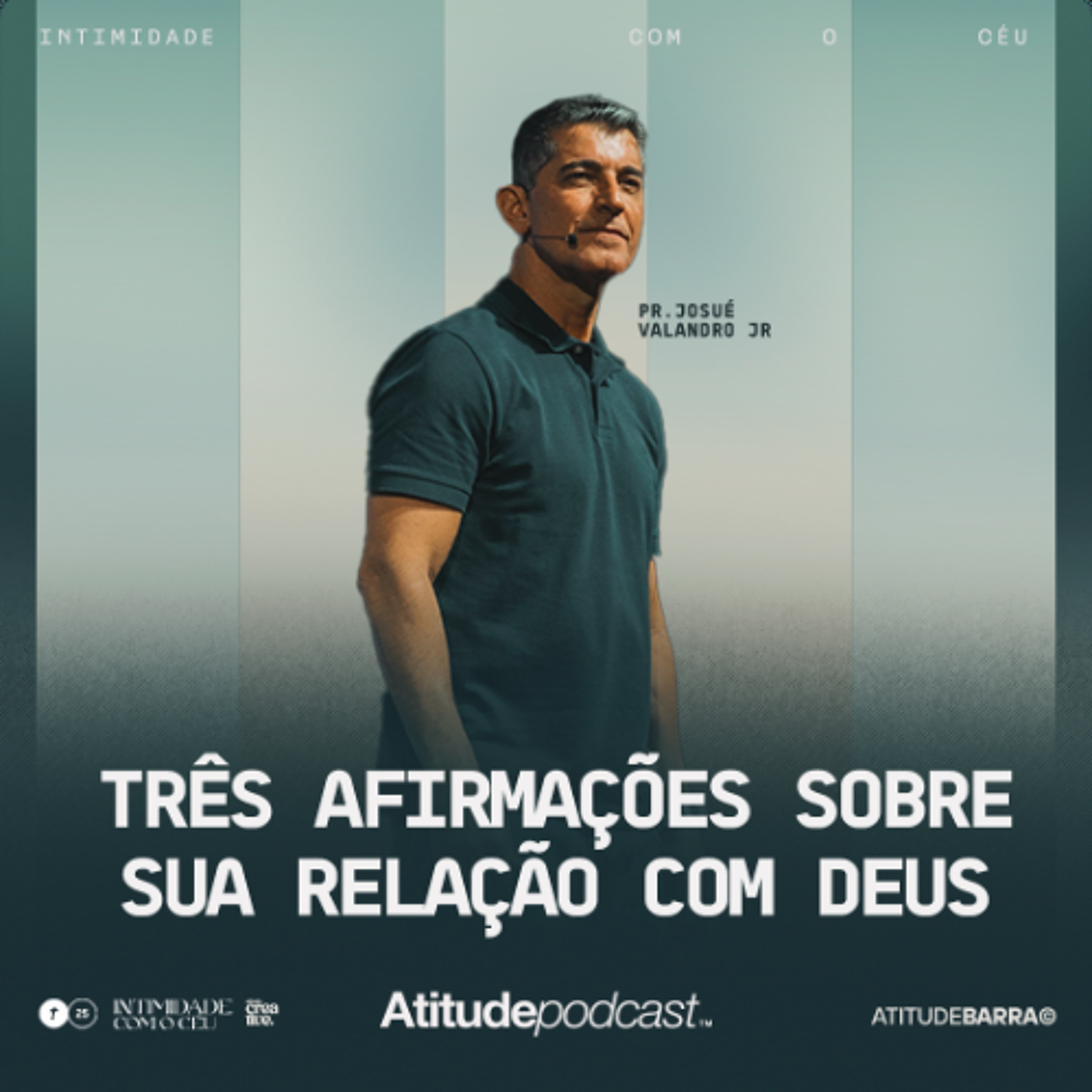 Três afirmações sobre sua relação com Deus | Pr. Josué Valandro Jr