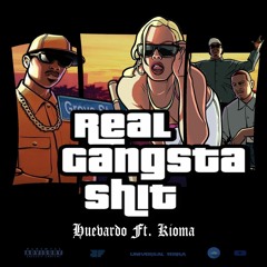 Real Gangsta Shit - Huevardo x Kioma (Original Mix) **REMASTERED VERSION FREE DL**