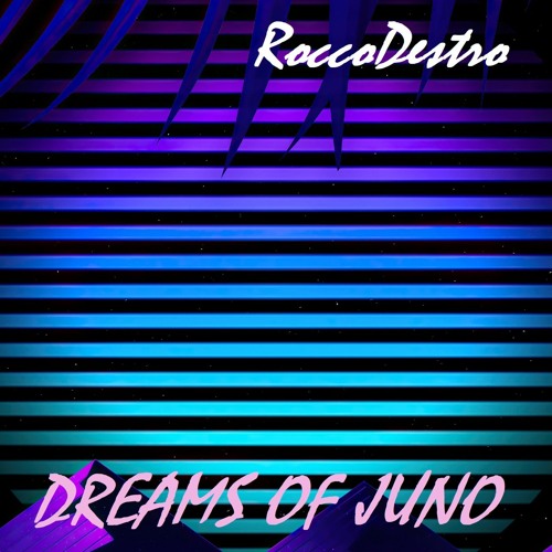 Dreams Of Juno
