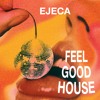 Video herunterladen: EJECA - Feel Good House (Preview)