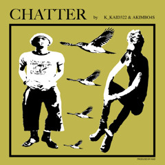 chatter (feat. akimbo4s)